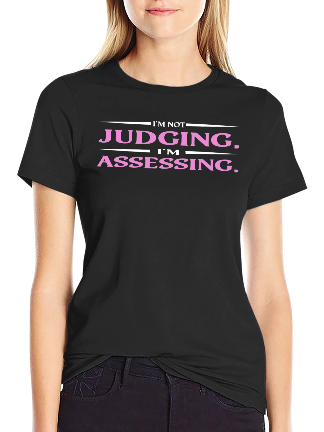 Funny Im Not Judging Im Assessing T-Shirt