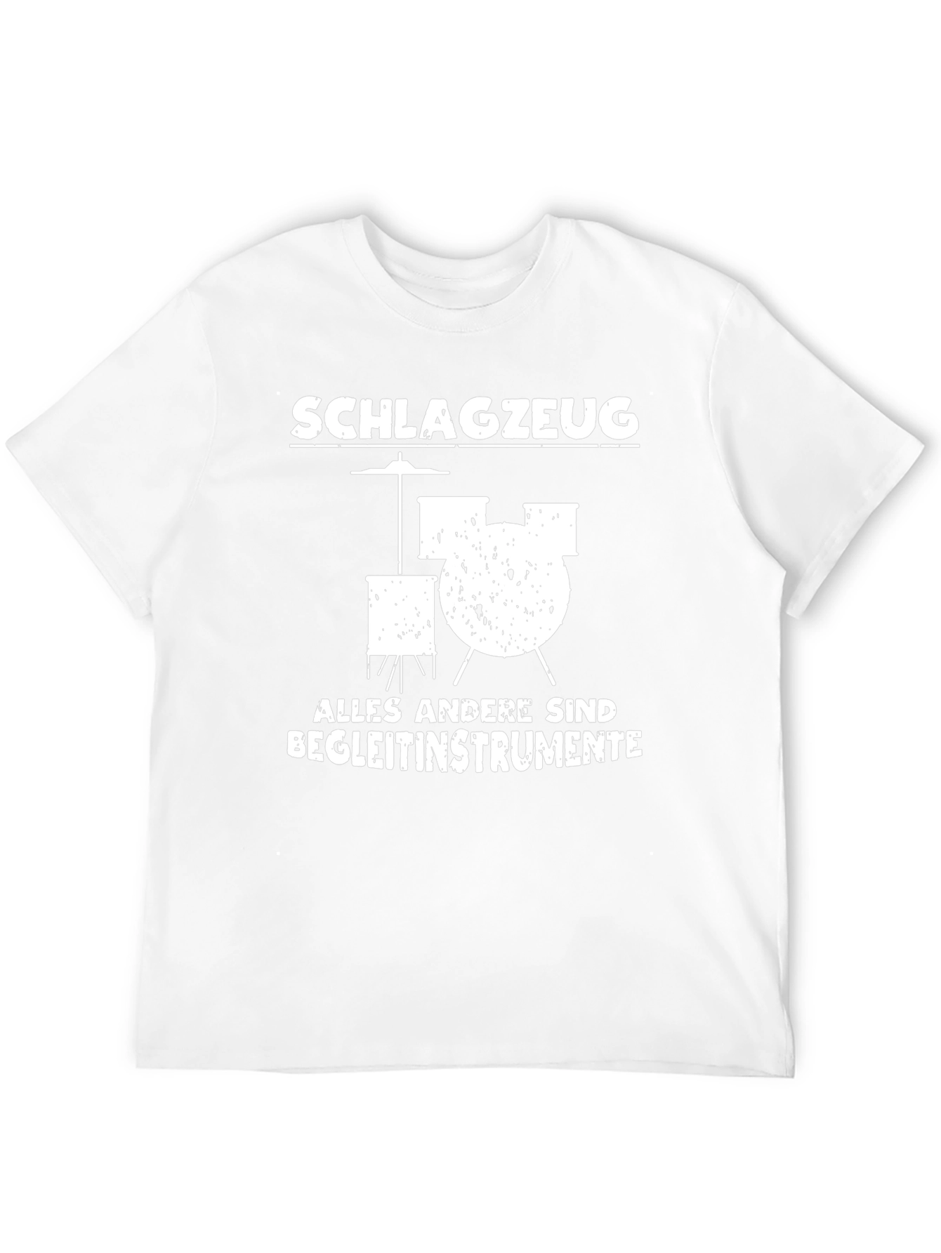 Drummer T-Shirt - Schlagzeug Alles Andere Sind Begleitinstrumente