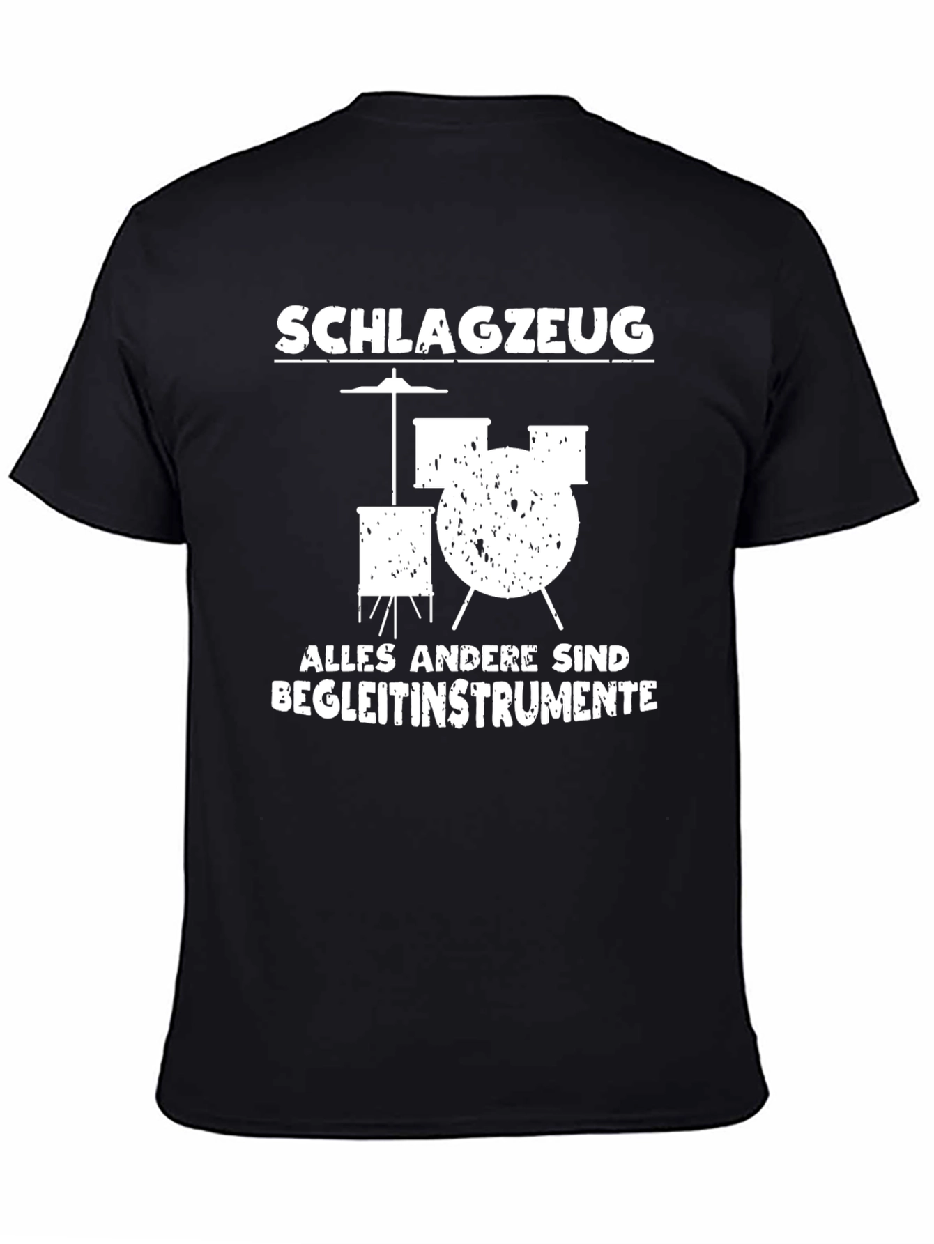 Drummer T-Shirt - Schlagzeug Alles Andere Sind Begleitinstrumente