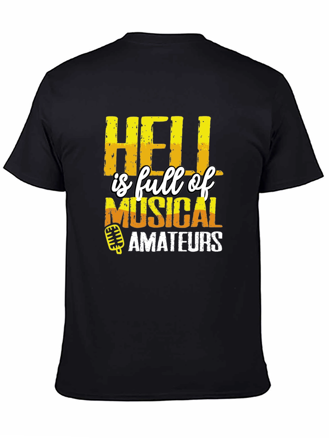 Hell is Full of Musical Amateurs T-Shirt