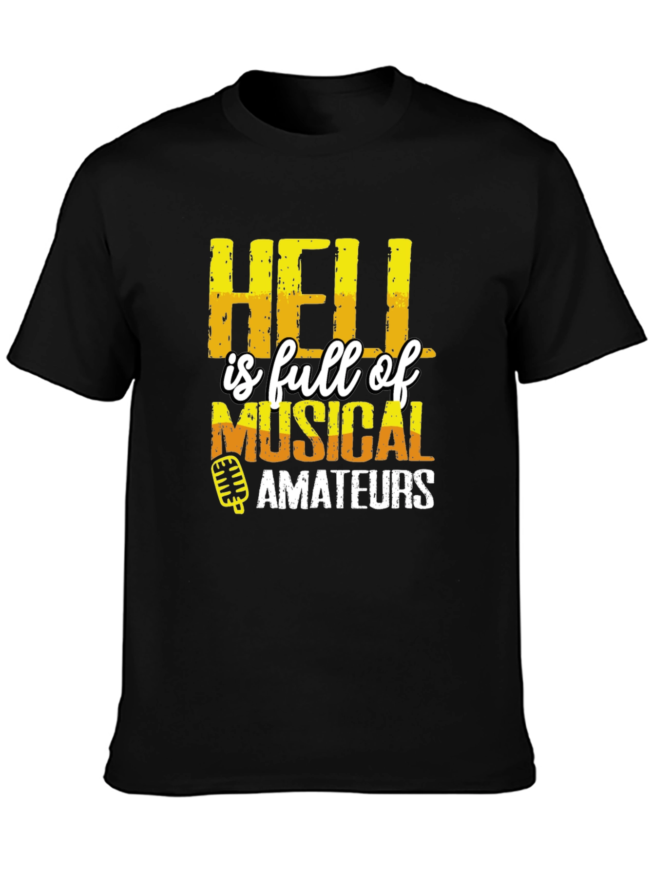 Hell is Full of Musical Amateurs T-Shirt