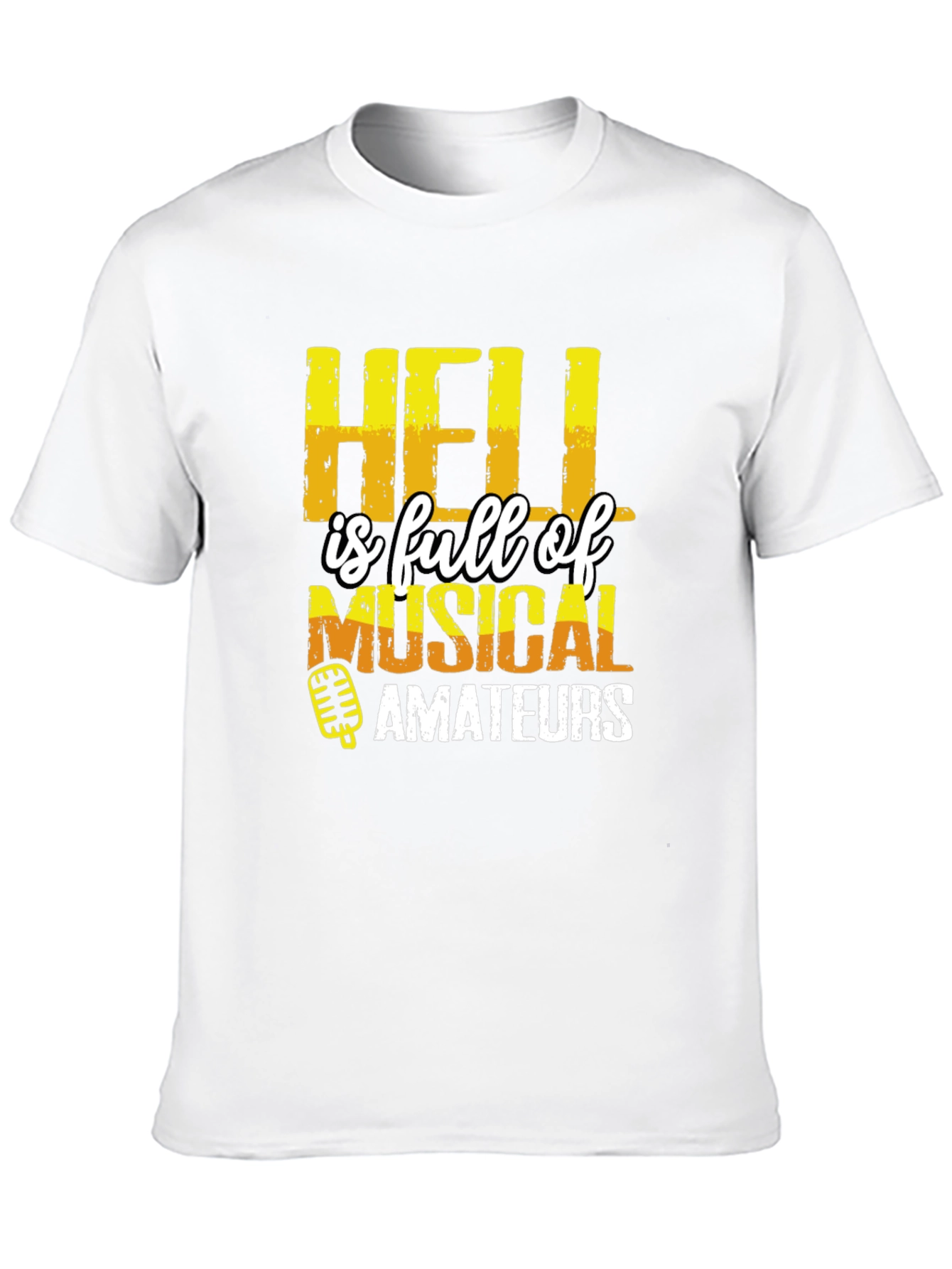 Hell is Full of Musical Amateurs T-Shirt