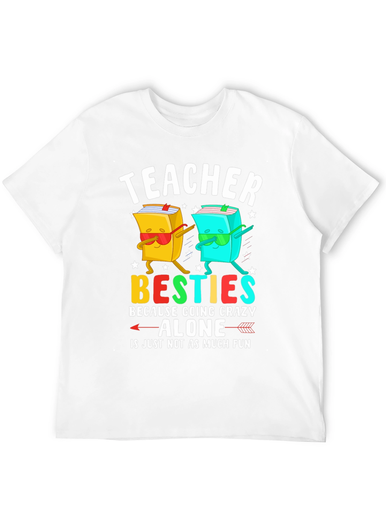 Teacher Besties T-Shirt Funny Teacher Gift