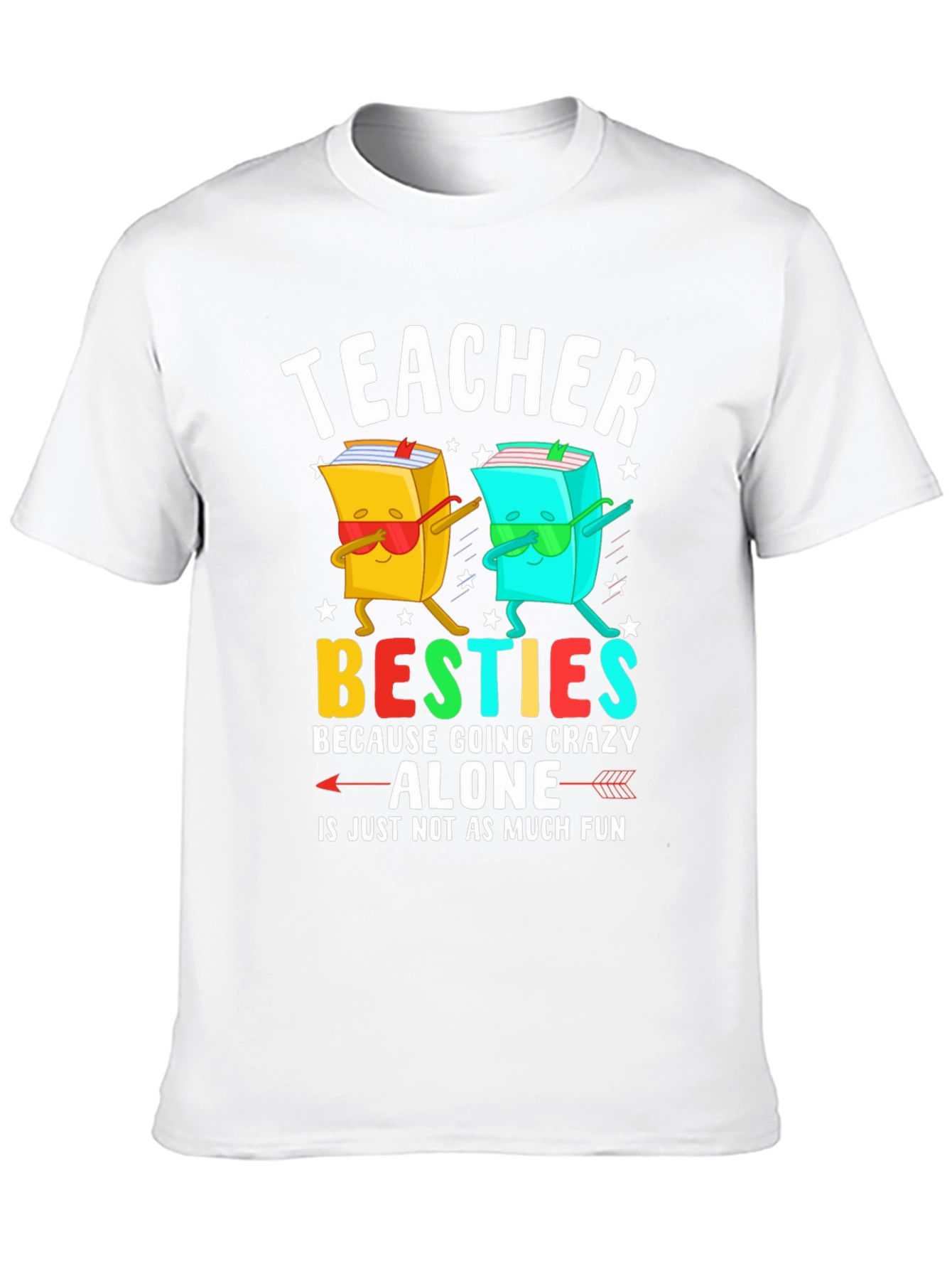 Teacher Besties T-Shirt Funny Teacher Gift