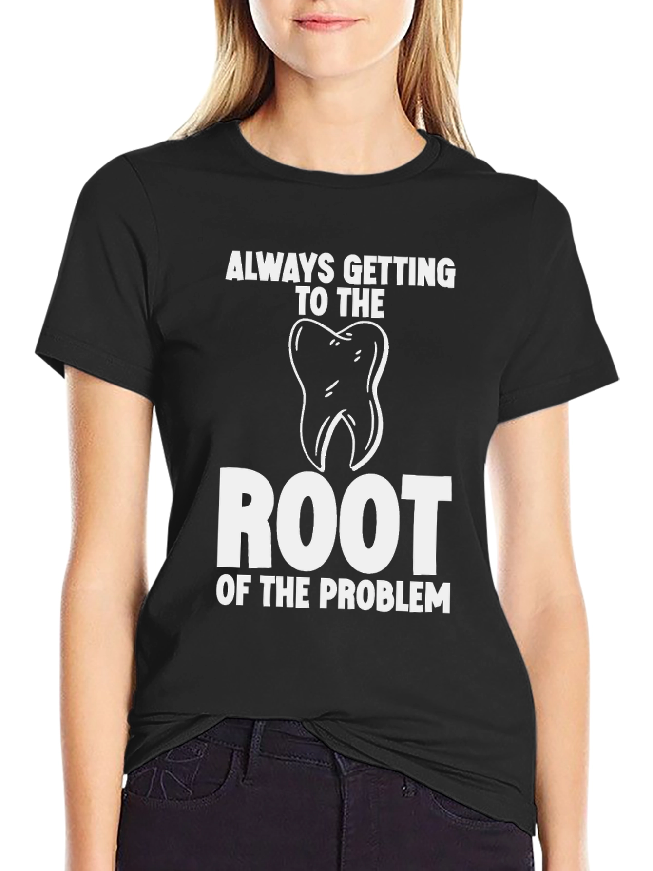 Root of the Problem Dentist T-Shirt