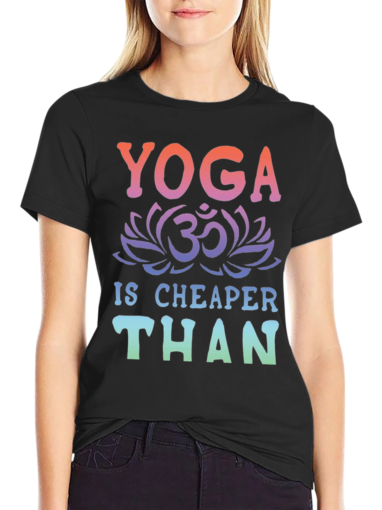 Yoga Is Cheaper Than Therapy Graphic Tee