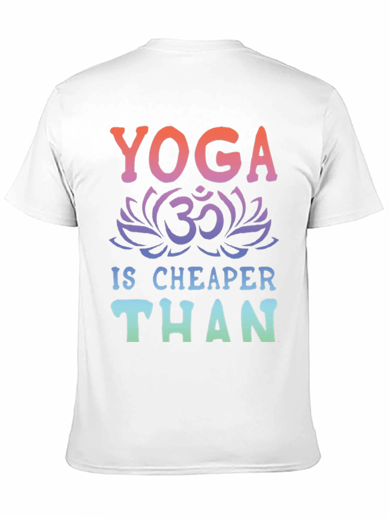 Yoga Is Cheaper Than Therapy Graphic Tee