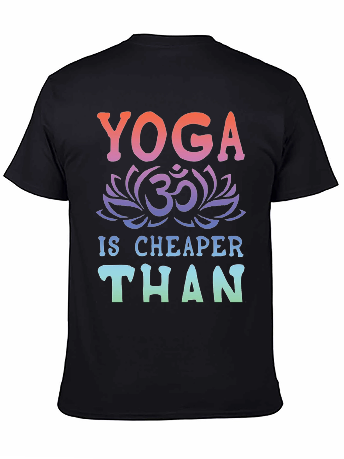 Yoga Is Cheaper Than Therapy Graphic Tee