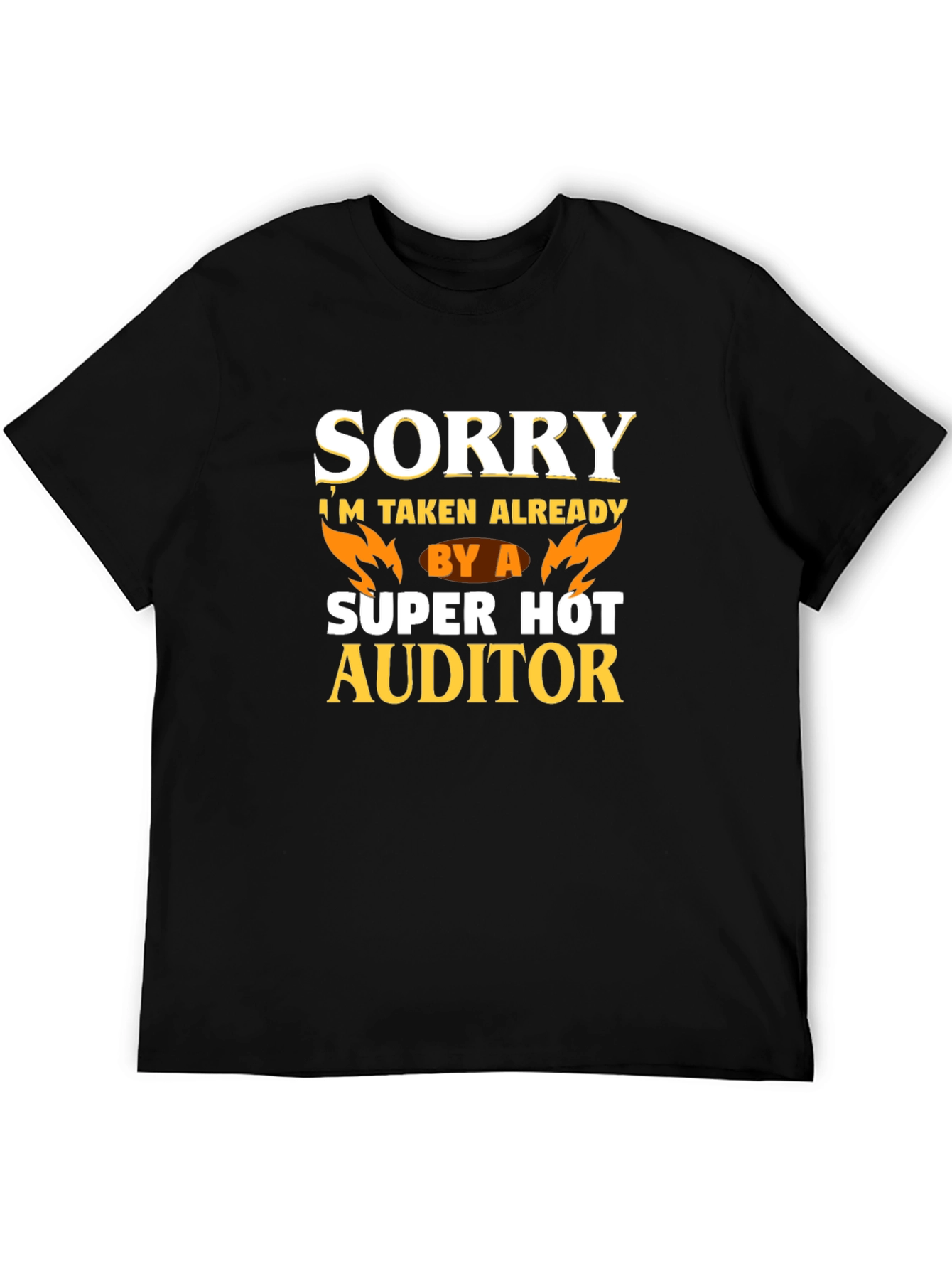 Funny Auditor T-Shirt - Sorry Im Taken