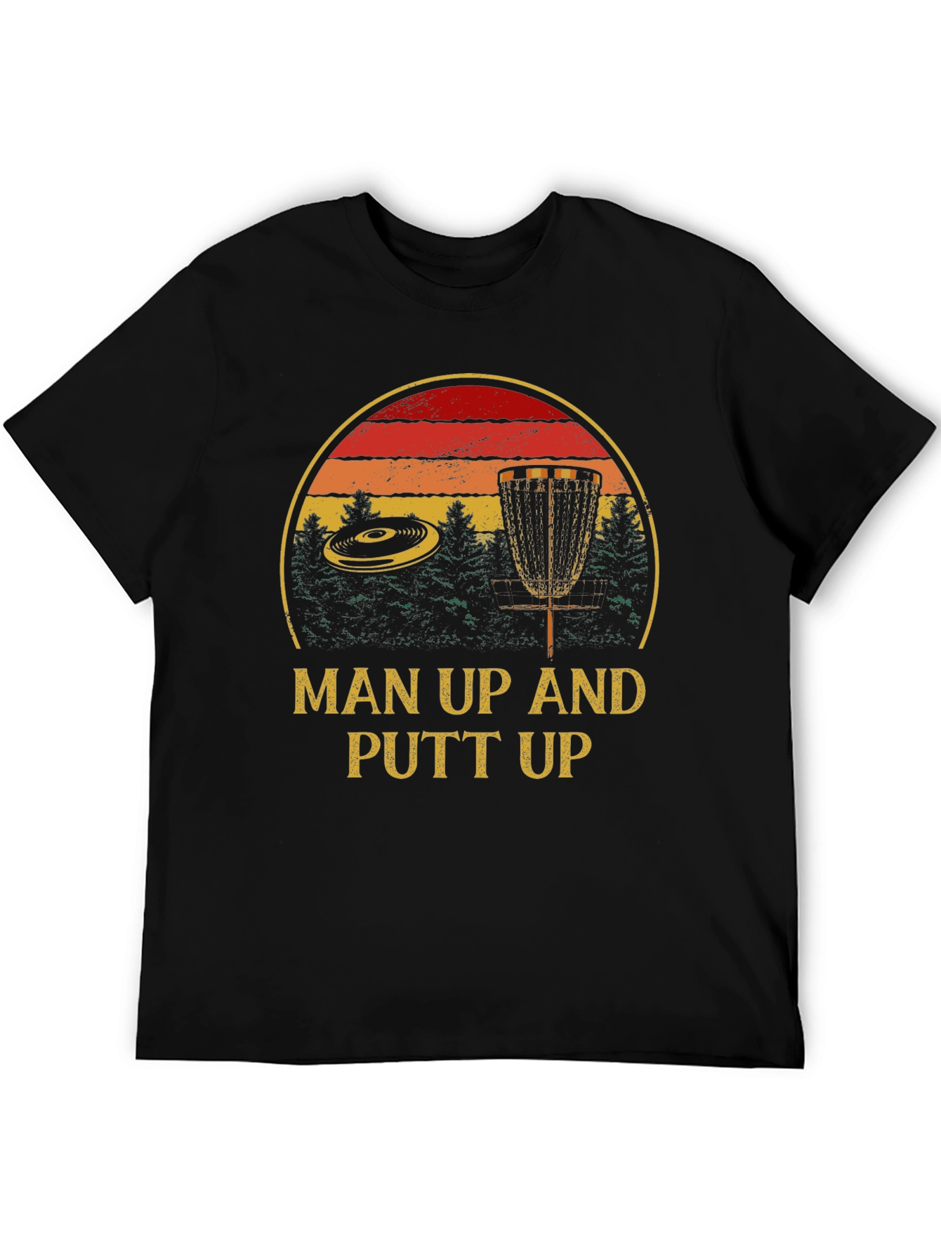Man Up Putt Up Disc Golf T-Shirt