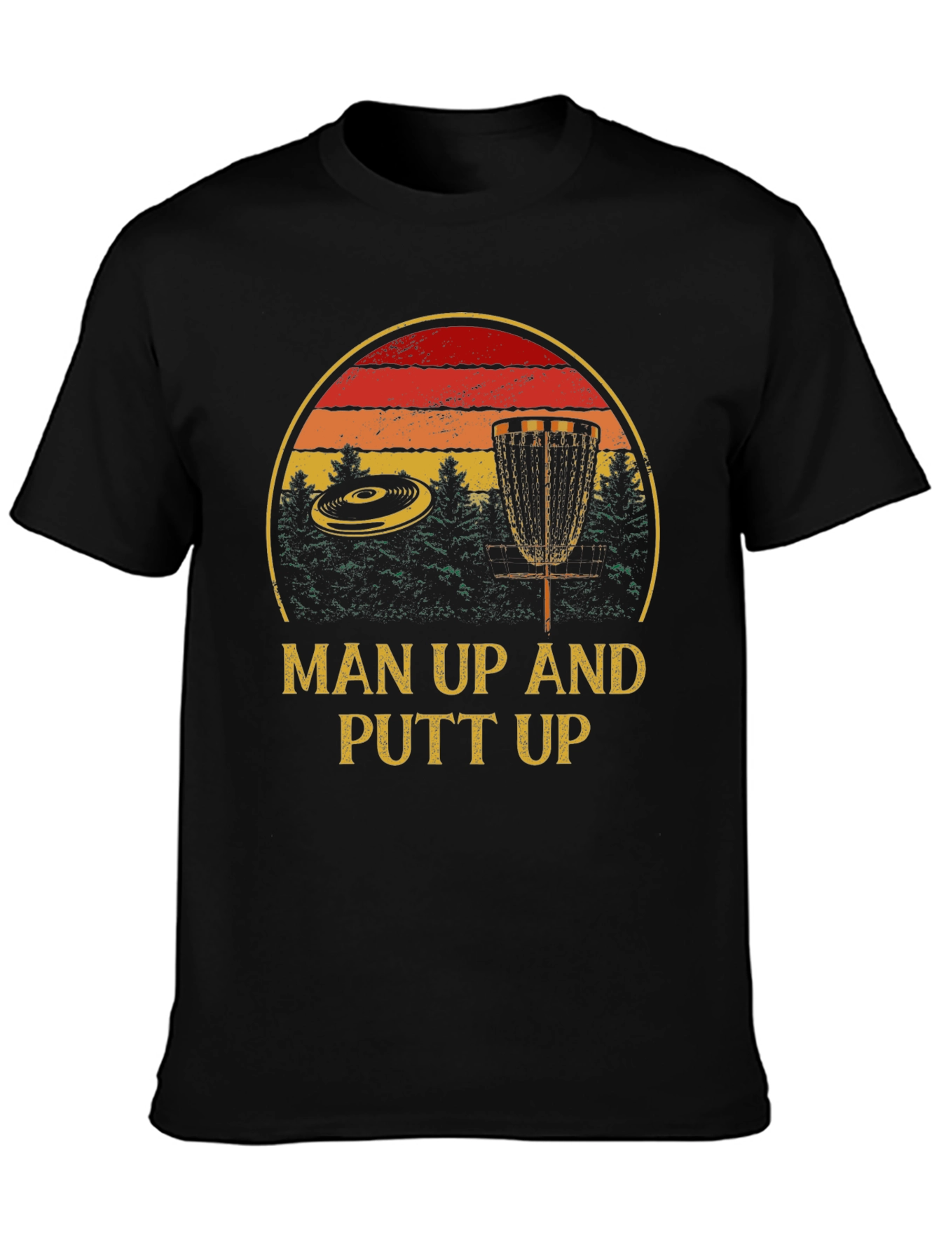 Man Up Putt Up Disc Golf T-Shirt