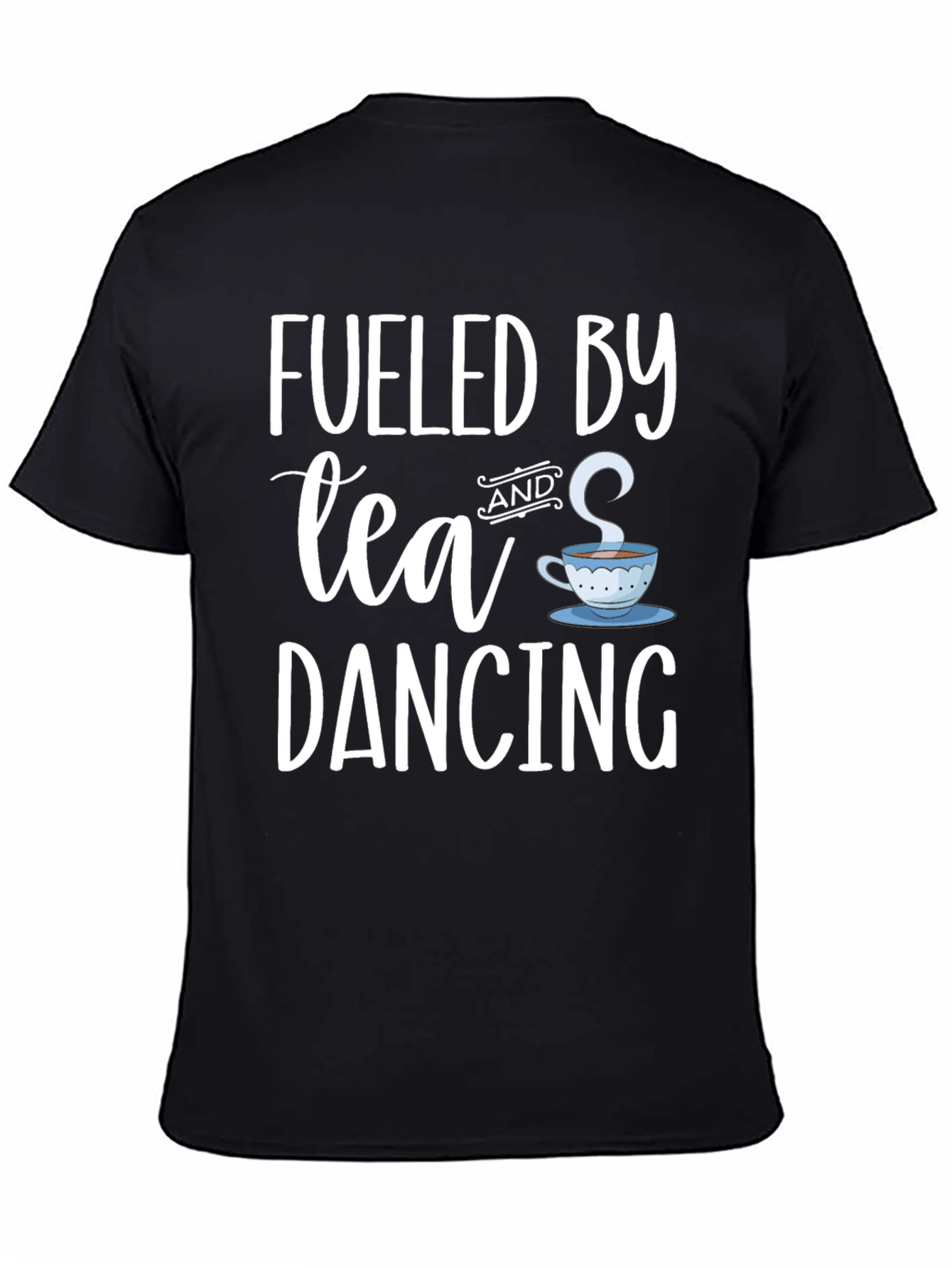 Fueled by Tea and Dancing Black T-Shirt