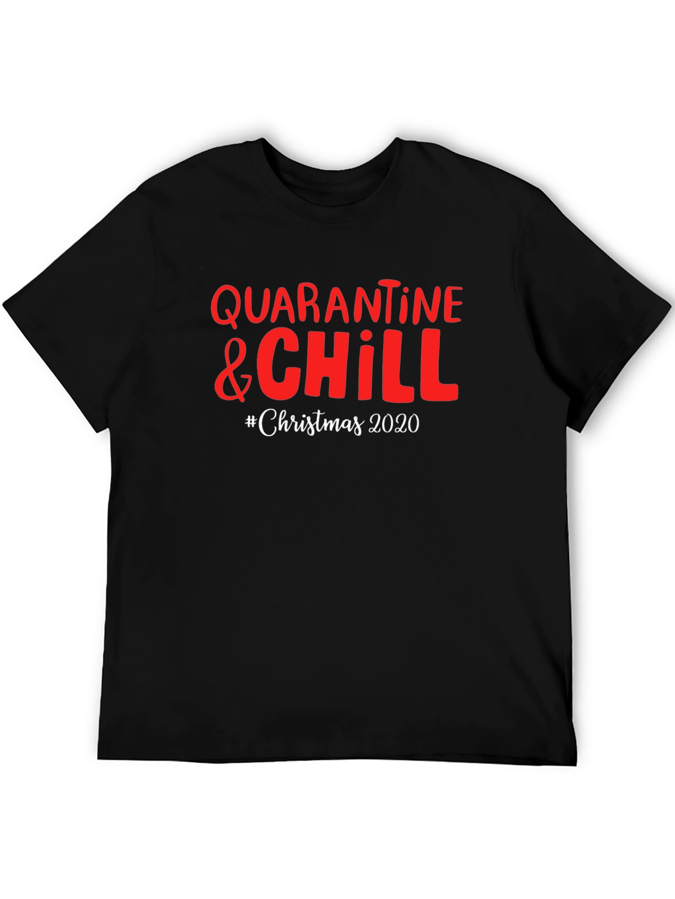 Quarantine & Chill Christmas 2020 Black T-Shirt