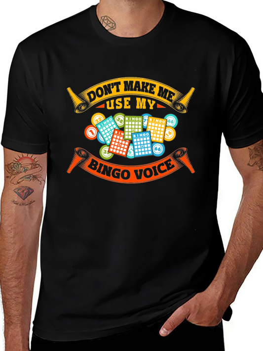 Dont Make Me Use My Bingo Voice T-Shirt