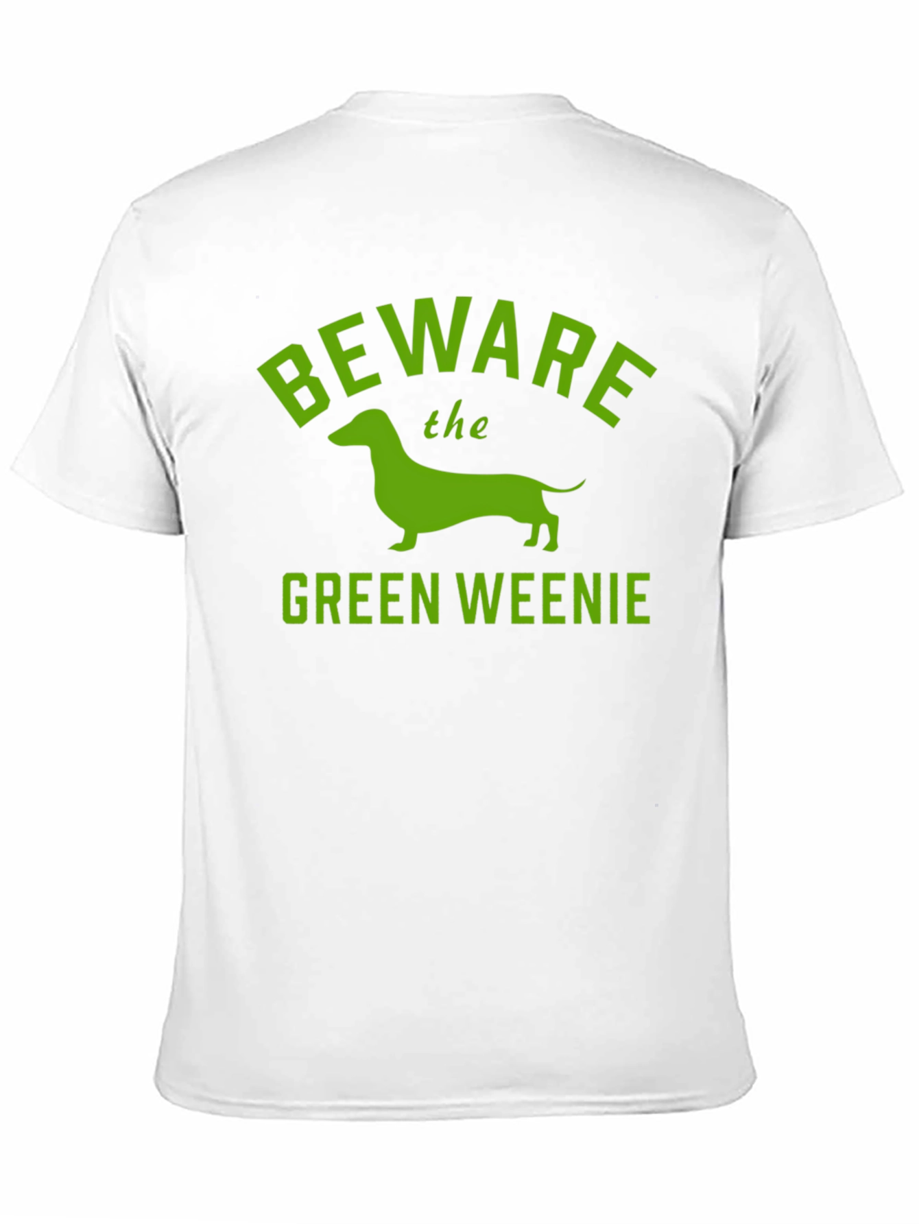 Beware Green Weenie T-Shirt Funny Dachshund Tee