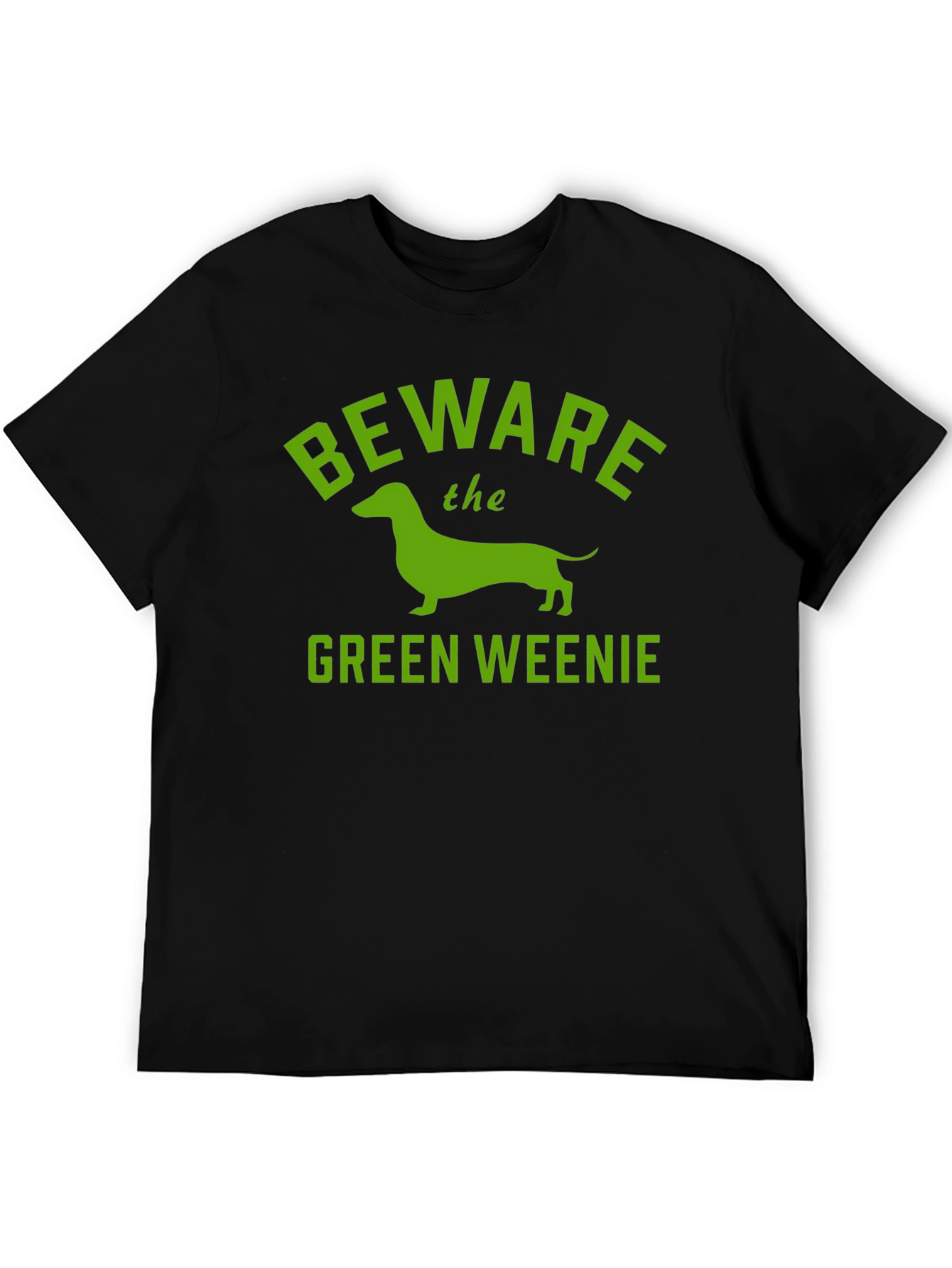 Beware Green Weenie T-Shirt Funny Dachshund Tee