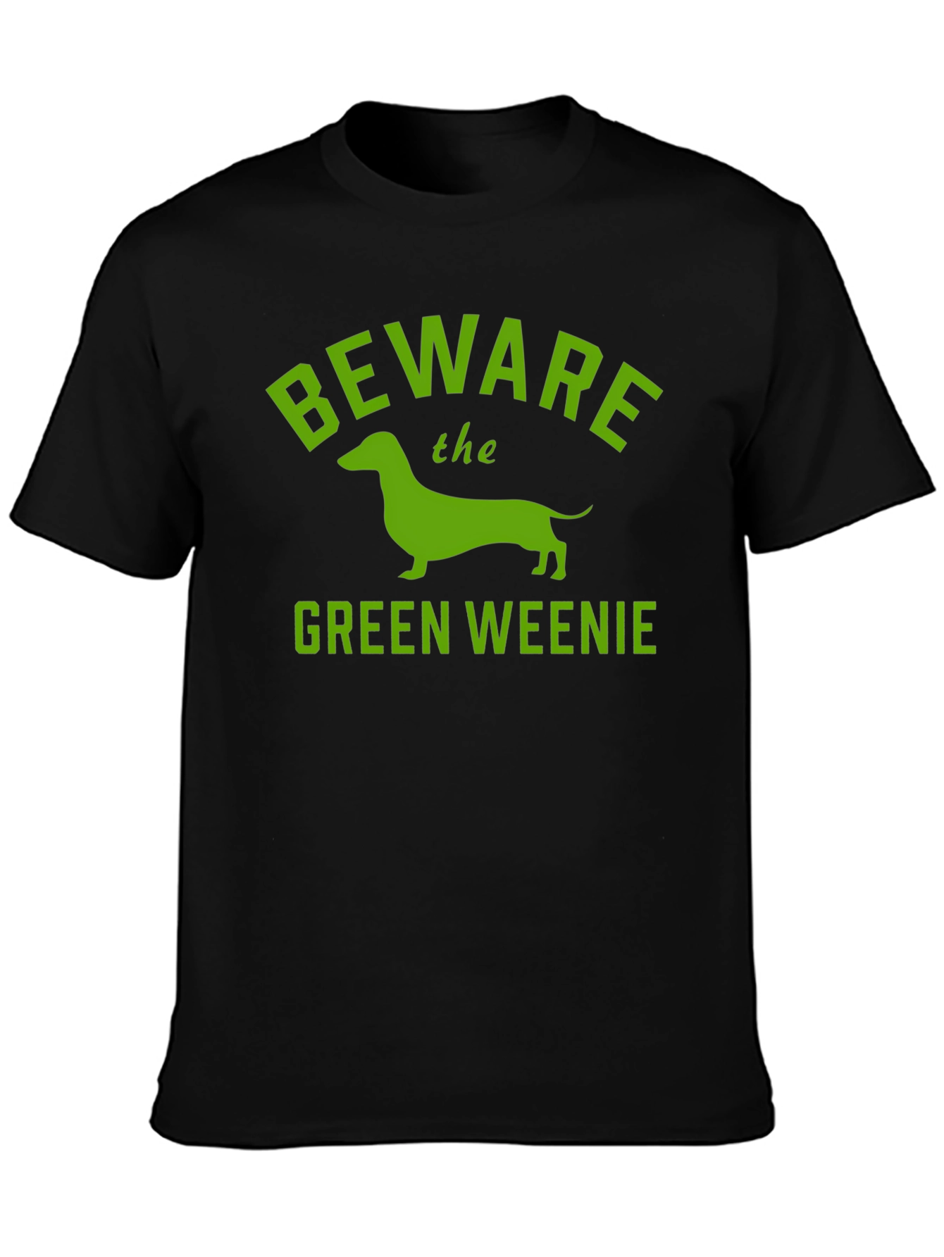 Beware Green Weenie T-Shirt Funny Dachshund Tee
