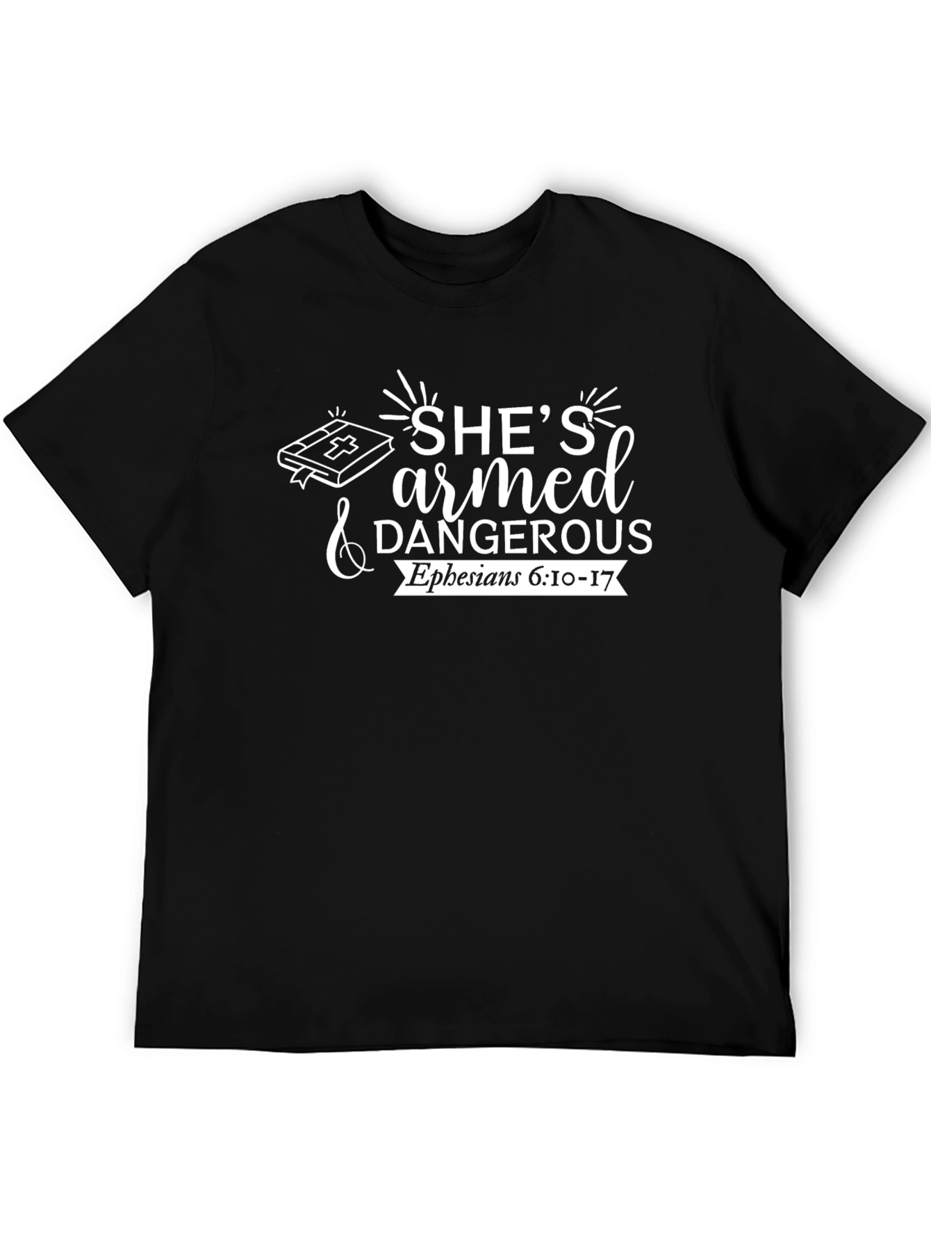 Shes Armed & Dangerous Christian T-Shirt