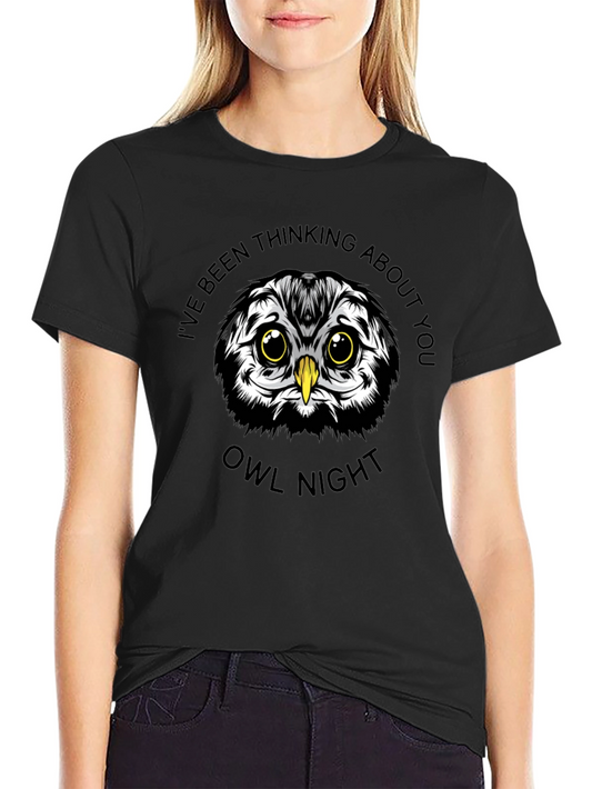 Owl Night T-Shirt - Ive Been Thinking About You