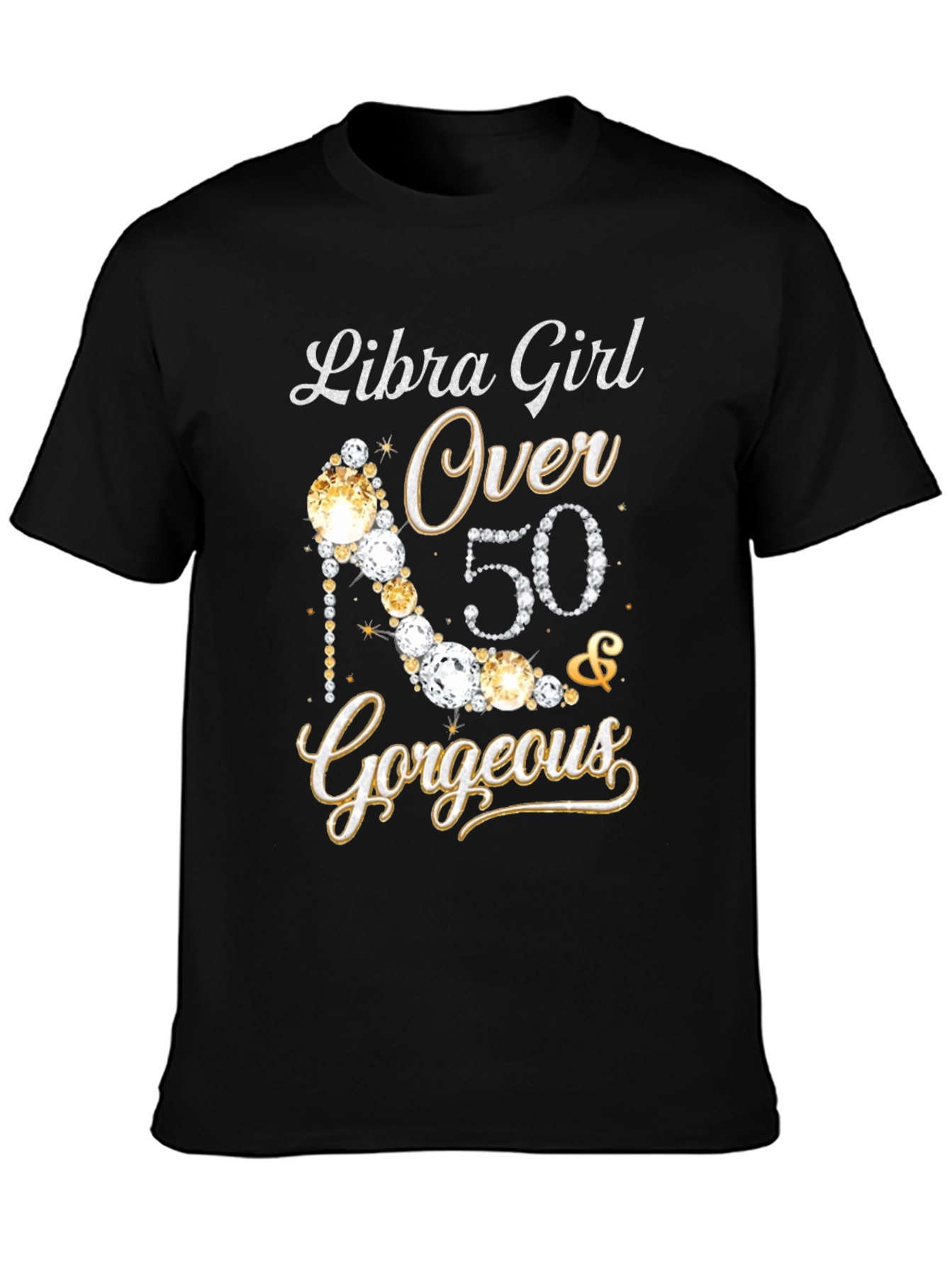 Libra Girl Over 50 & Gorgeous T-Shirt