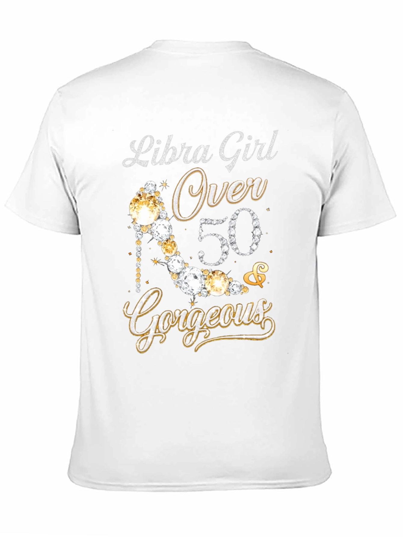 Libra Girl Over 50 & Gorgeous T-Shirt