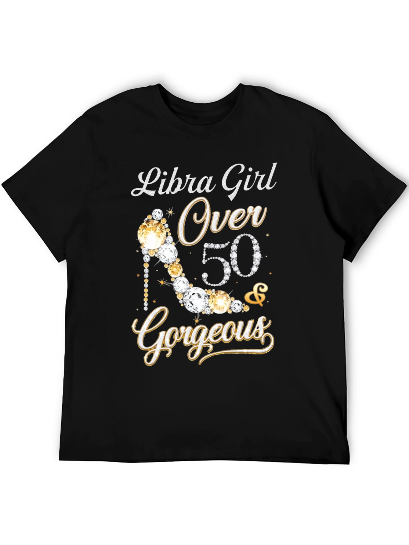 Libra Girl Over 50 & Gorgeous T-Shirt