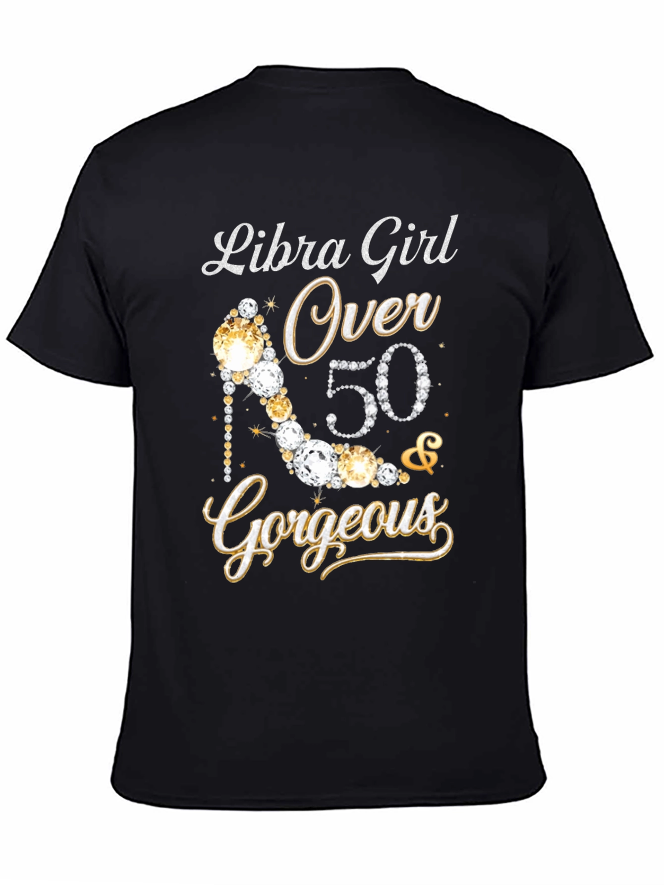 Libra Girl Over 50 & Gorgeous T-Shirt