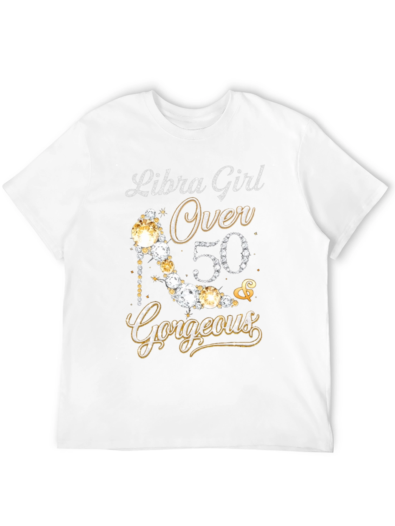 Libra Girl Over 50 & Gorgeous T-Shirt