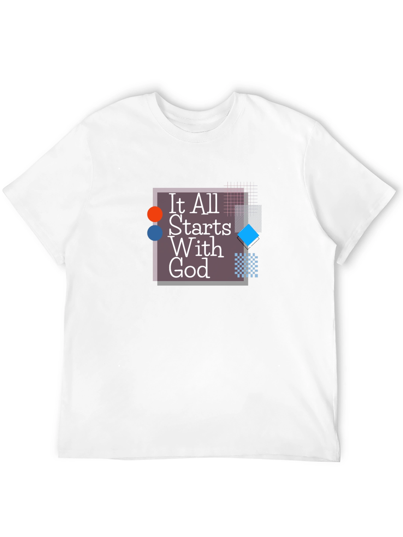 It All Starts With God Graphic T-Shirt