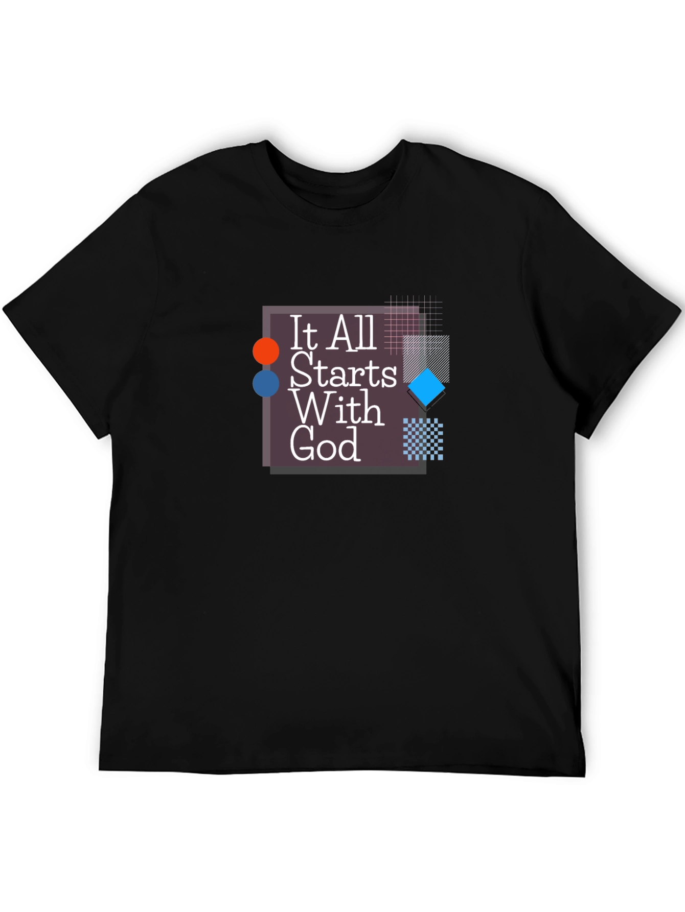 It All Starts With God Graphic T-Shirt