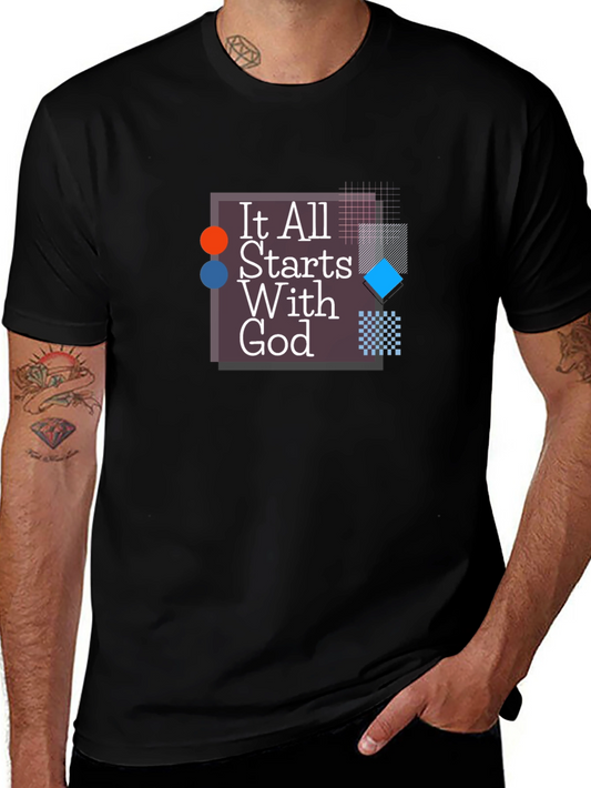 It All Starts With God Graphic T-Shirt