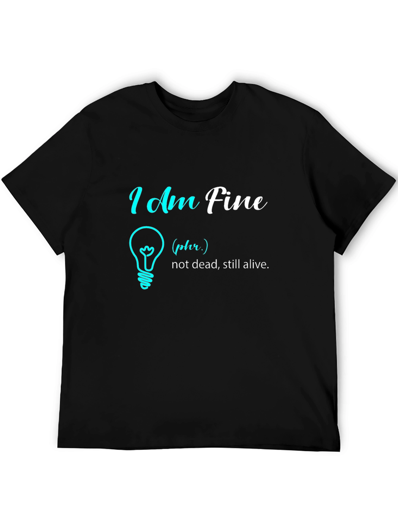 I Am Fine Graphic Tee - Humor T-Shirt