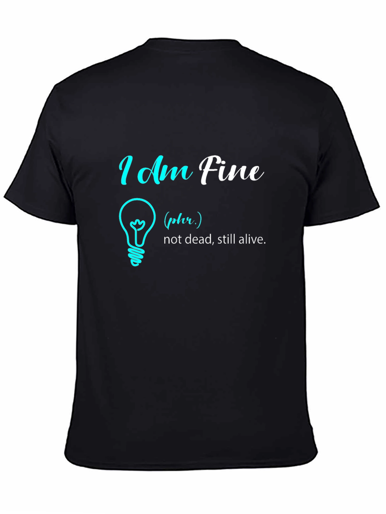I Am Fine Graphic Tee - Humor T-Shirt