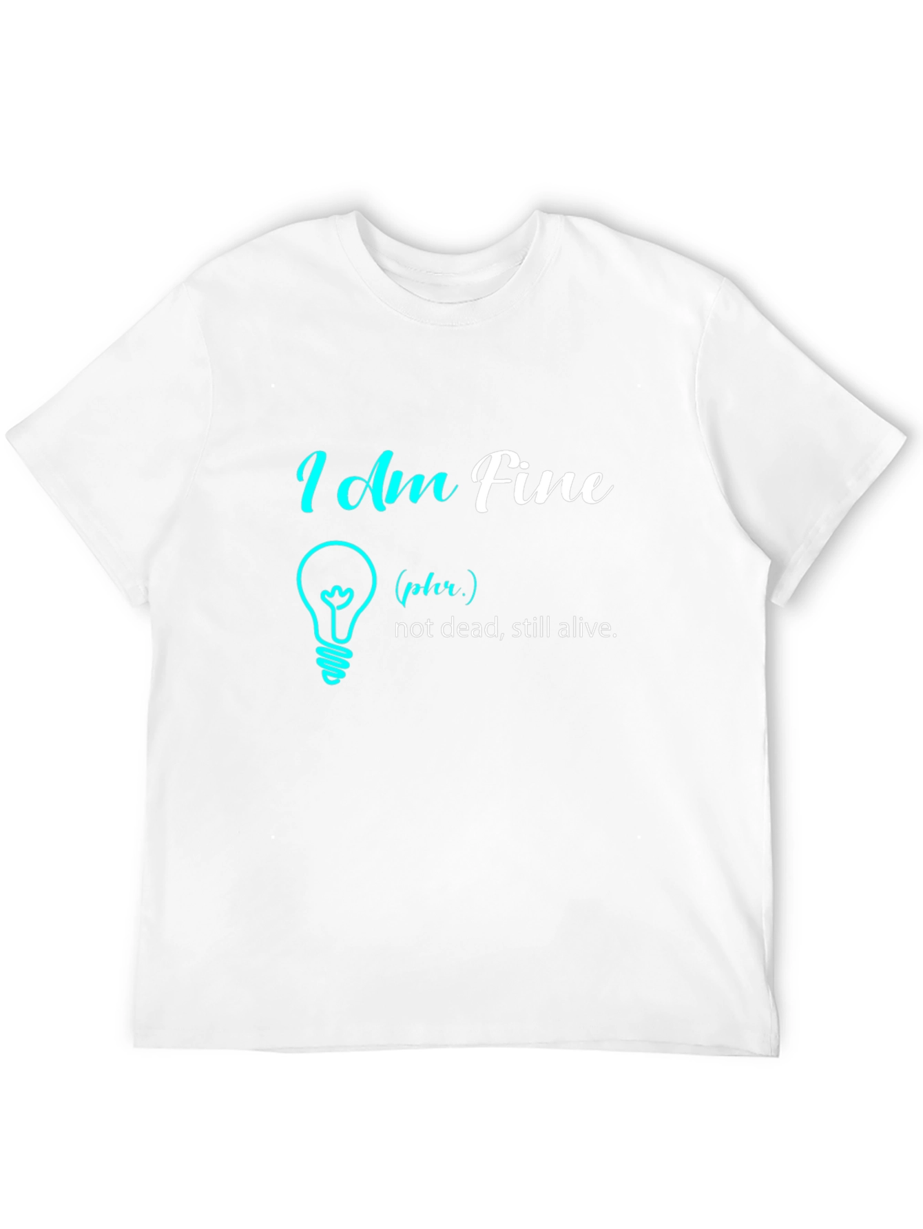 I Am Fine Graphic Tee - Humor T-Shirt