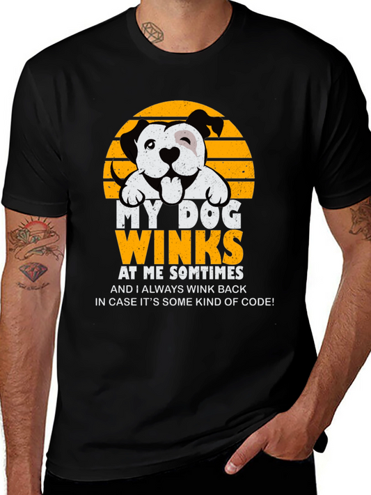 My Dog Winks T-Shirt: Funny Pet Lover Tee