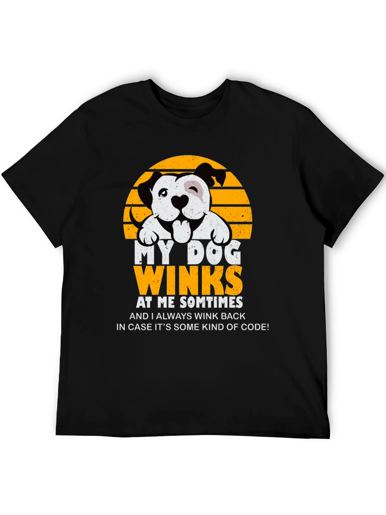 My Dog Winks T-Shirt: Funny Pet Lover Tee