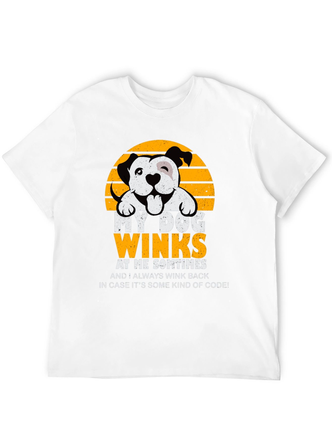 My Dog Winks T-Shirt: Funny Pet Lover Tee