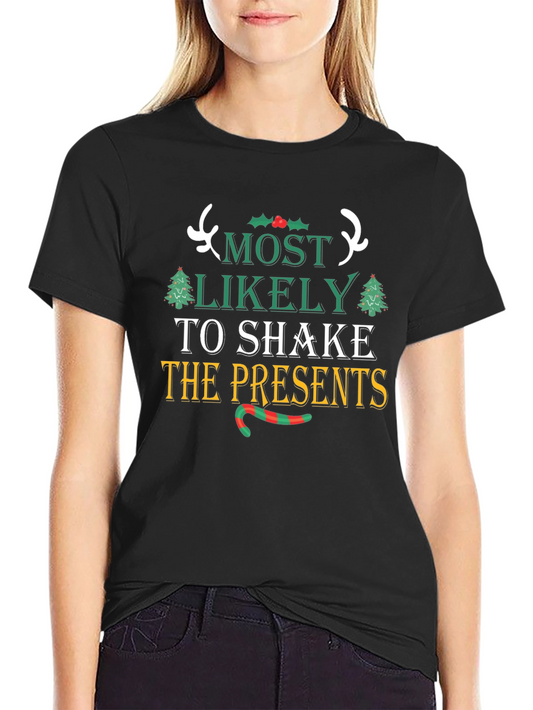 Most Likely to Shake Presents T-Shirt