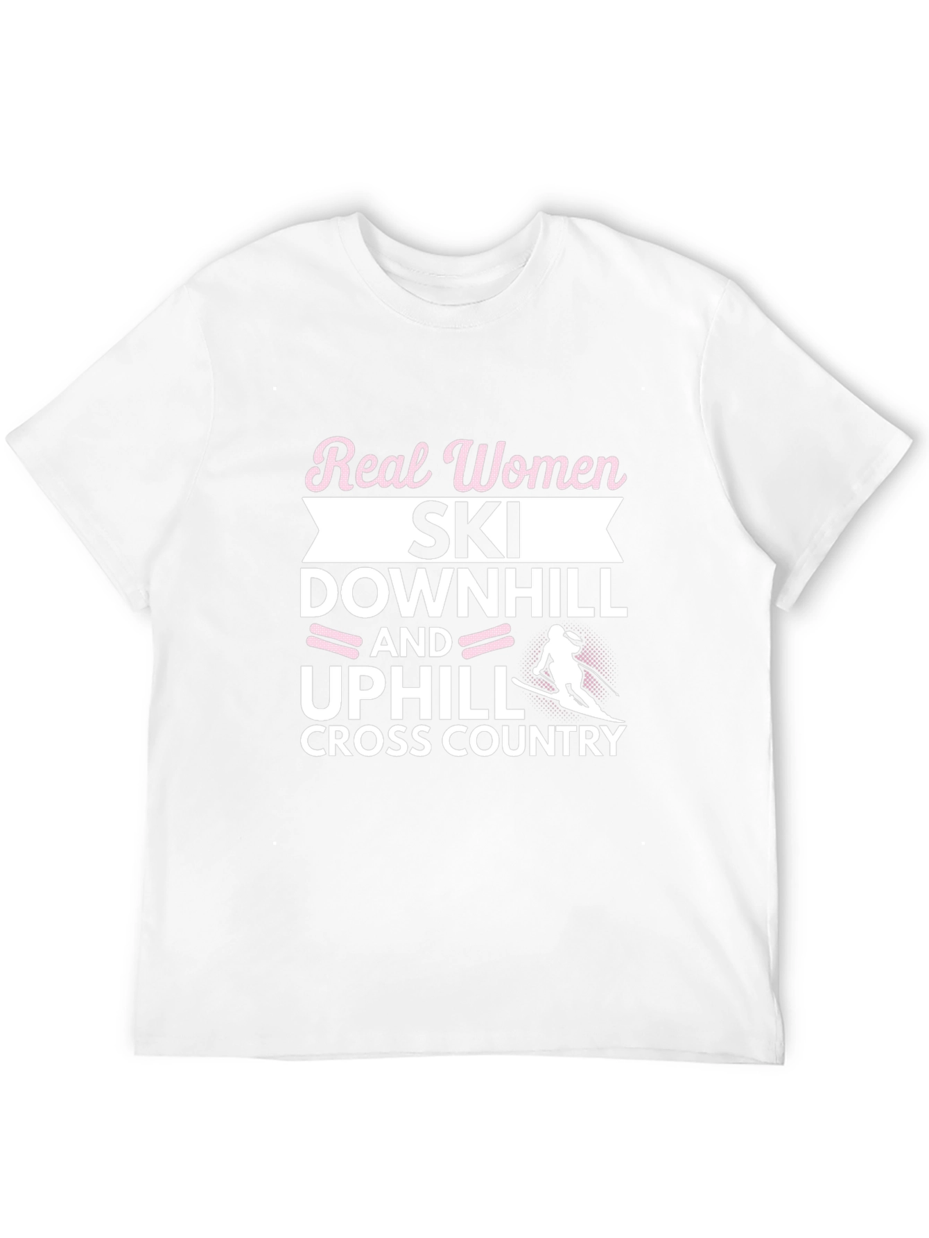 Real Women Ski Downhill Uphill Cross Country Black T-Shirt