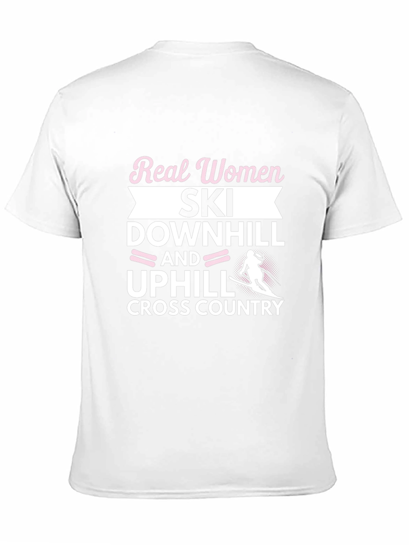 Real Women Ski Downhill Uphill Cross Country Black T-Shirt