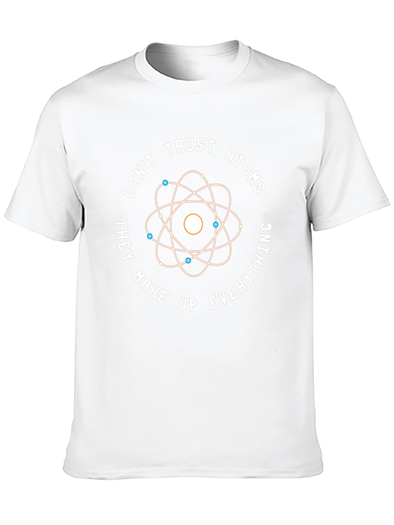 Dont Trust Atoms Mens Graphic T-Shirt