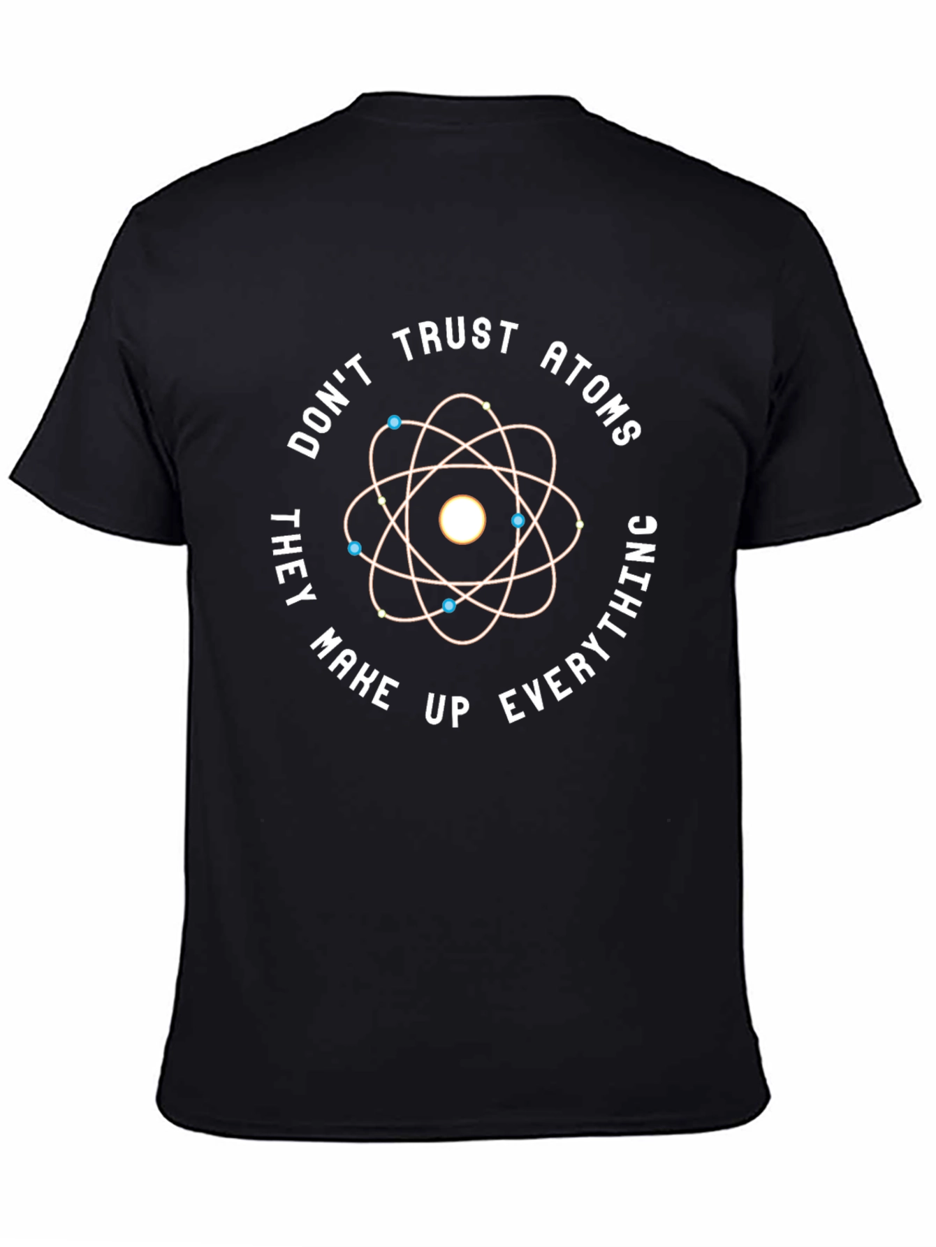 Dont Trust Atoms Mens Graphic T-Shirt