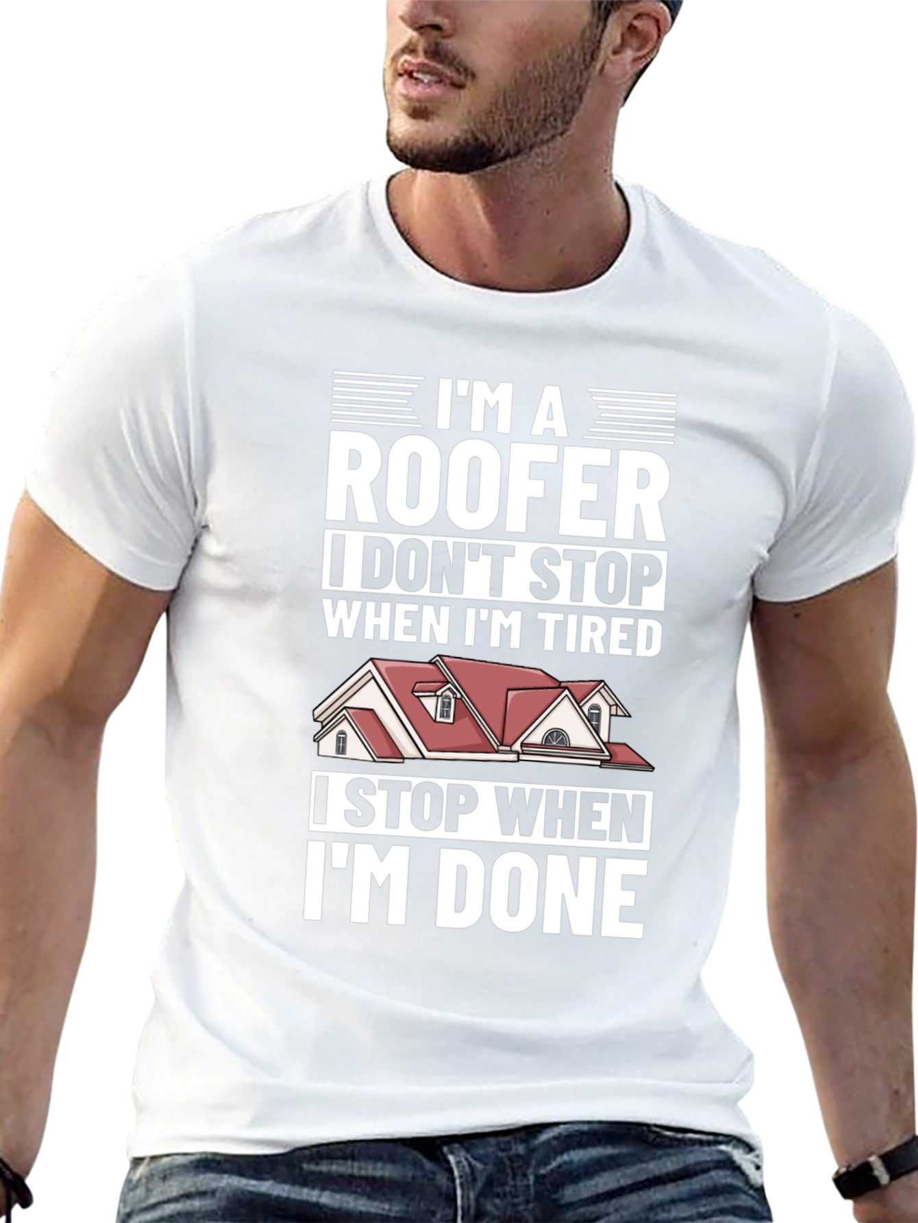 Roofer T-Shirt - I Stop When Im Done