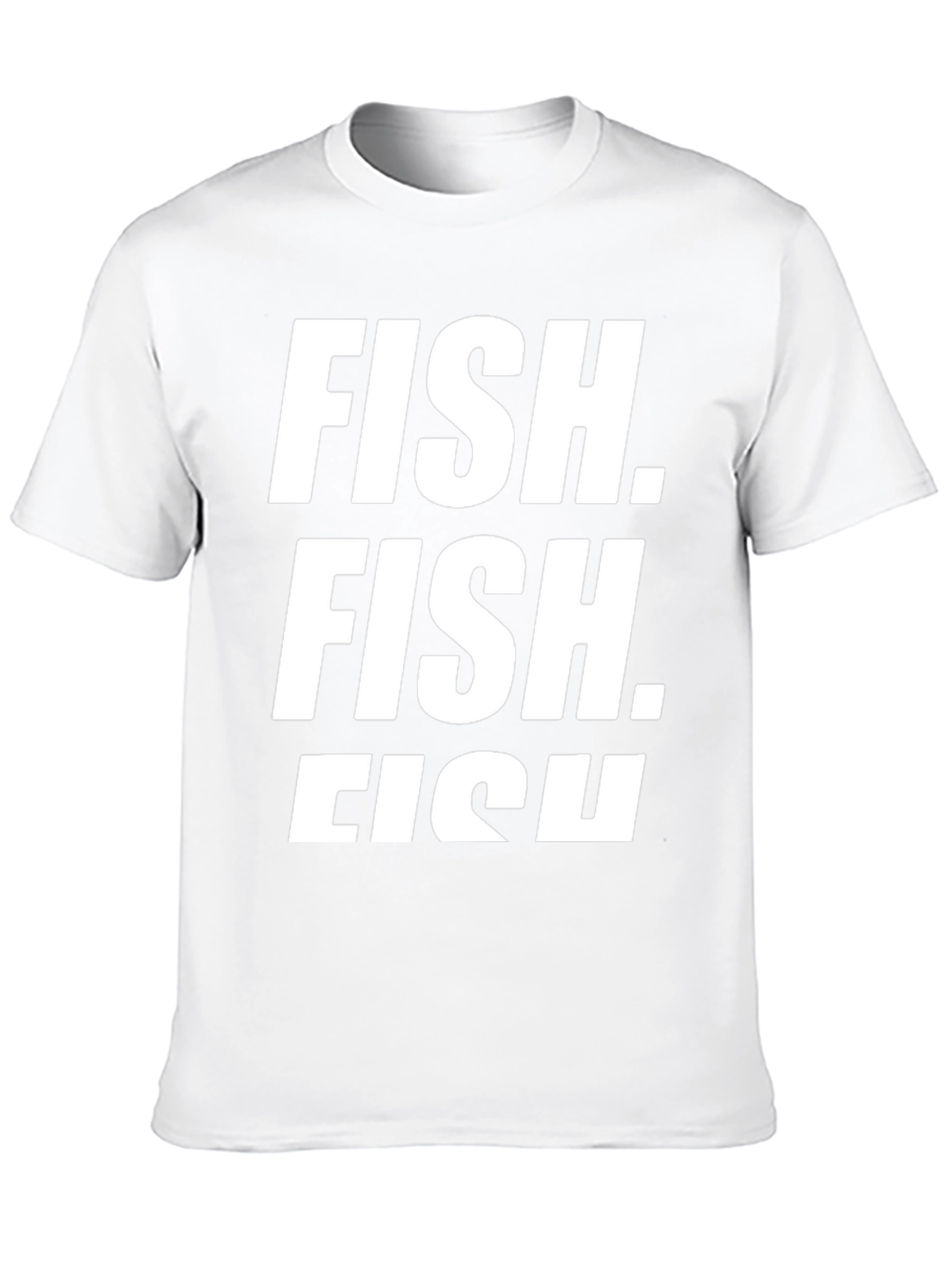 FISH. T-Shirt - Funny Sarcastic Graphic Tee
