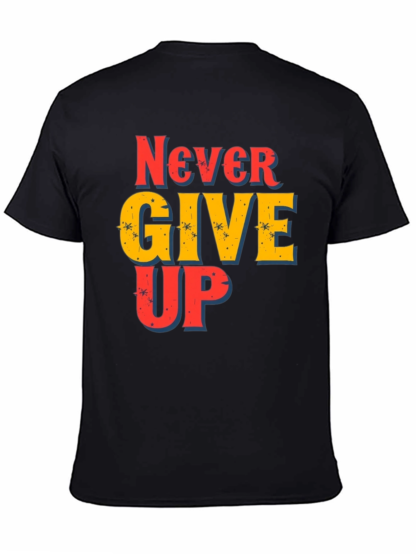 Never Give Up Graphic Print T-Shirt