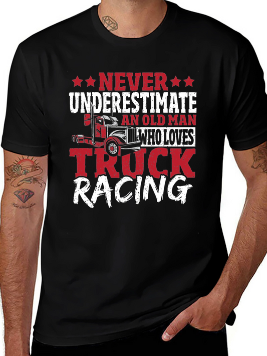 Never Underestimate Truck Racing T-Shirt