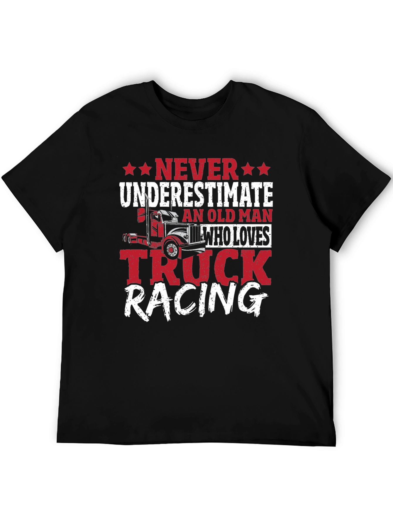 Never Underestimate Truck Racing T-Shirt