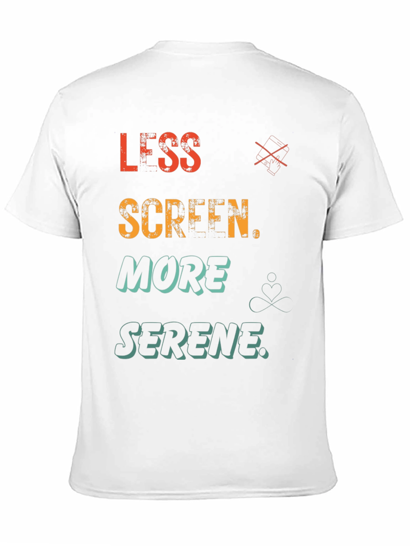 Less Screen More Serene Graphic T-Shirt