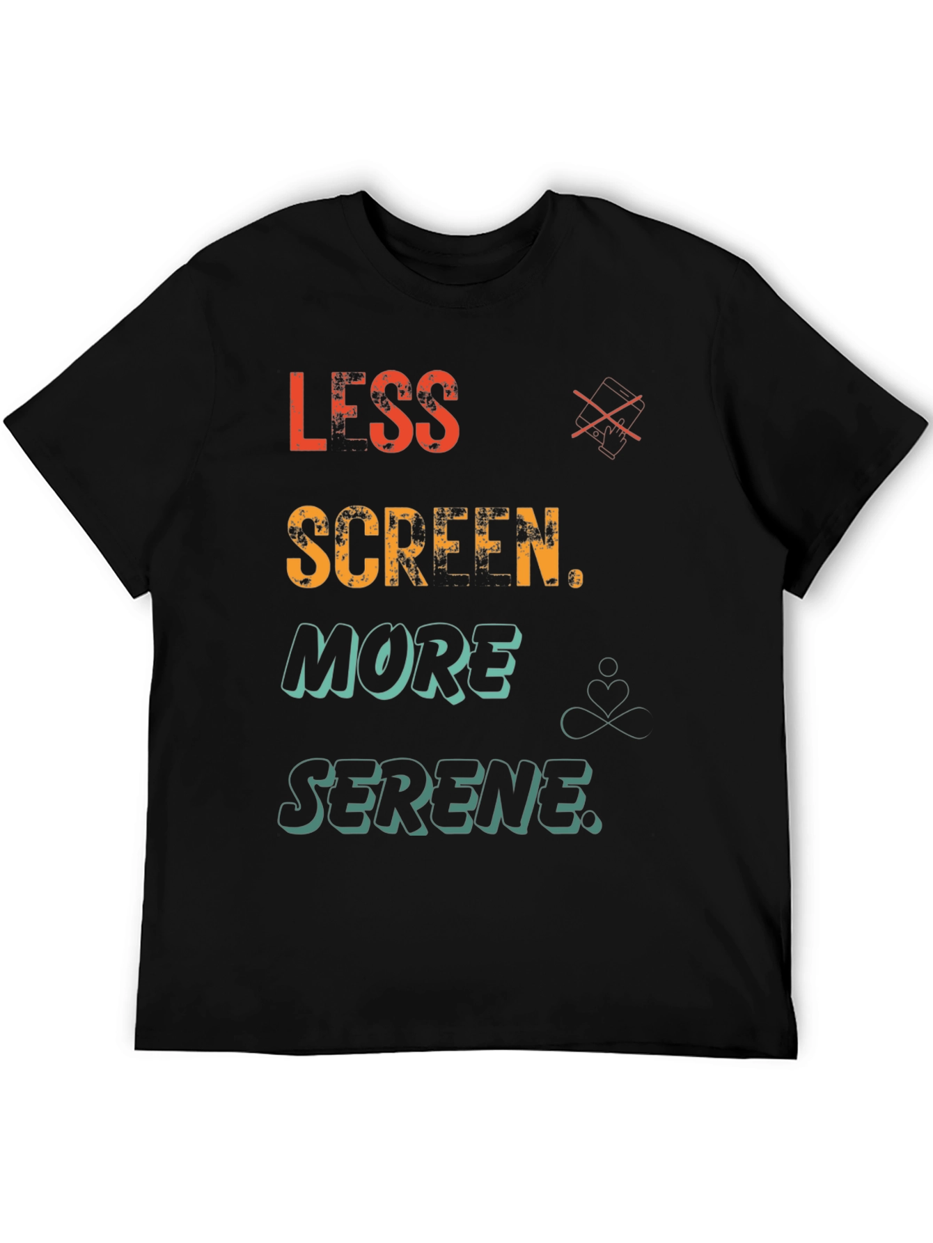 Less Screen More Serene Graphic T-Shirt