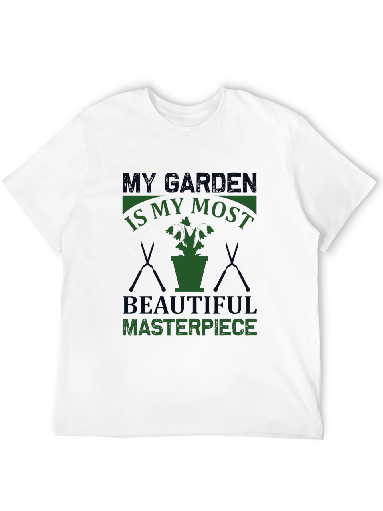 Gardener T-Shirt: My Garden My Masterpiece